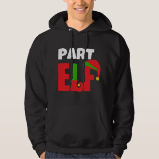 Part Elf Funny Weihnachtsgeschenk Hoodie