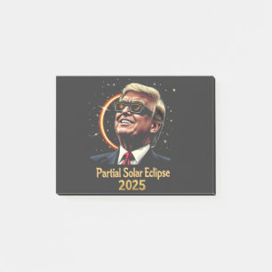 Partial Solar Eclipse 2025 Astronomie Trump Post-it Klebezettel