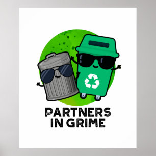 Partner in Grime Funny Trash Puff Poster