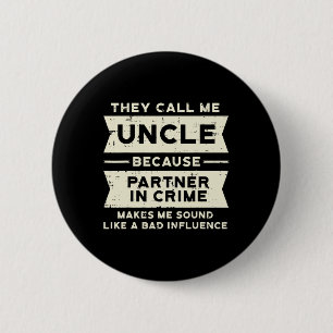 Partner von Crime Bad Influence Funny Vathers Day Button