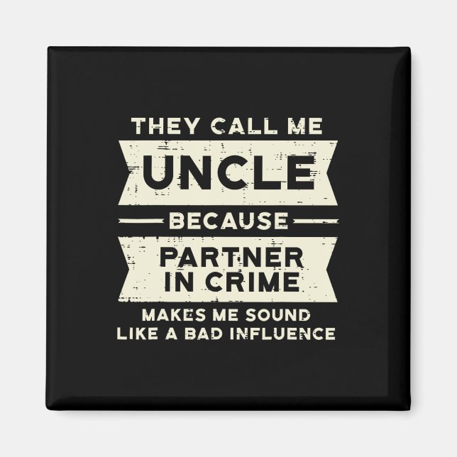 Partner von Crime Bad Influence Funny Vathers Day Magnet (Vorne)