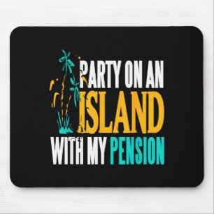 Party auf dem strandparadies mit meiner pensionsfr mousepad