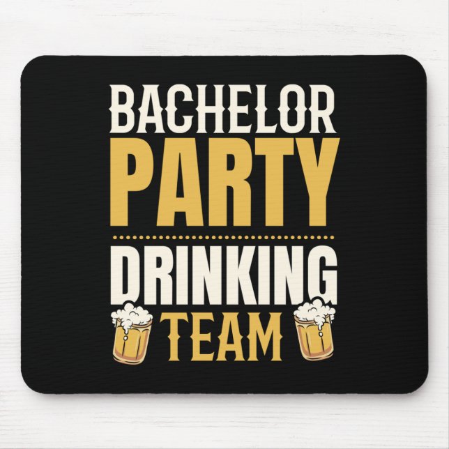 Party Bachelor Drink Team Groomsquad Groom Squa Mousepad (Vorne)