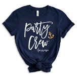 Party Crew Nautisches Brautparty T - Shirt<br><div class="desc">Ahoy,  Brautparty! Set segelt nach unvergesslichen Erinnerungen mit unserem marineblauen "Party Crew" maßgeschneiderten T - Shirt mit modernem Kalligrafiedesign,  das an den Namen und das Hochzeitsdatum von Brautparty angepasst werden kann. Für Fragen oder Wünsche zu diesem Design,  kontaktieren Sie uns bitte über den Chat; wir helfen Ihnen gerne weiter!</div>