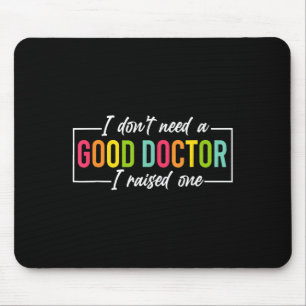 Party, das ich nicht brauche, einen guten Arzt, de Mousepad