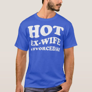 Party der Scheidung, heiße Ehefrau T-Shirt