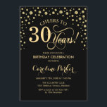 Party Einladung zum 30. Geburtstag - Gold Black<br><div class="desc">30. Geburtstag Party Einladung. Elegantes Design mit Imitaten Glitzer Gold und Schwarz. Feiert bis 30 Jahre! Nachricht,  wenn Sie weitere Anpassungen benötigen.</div>