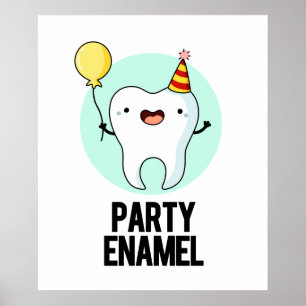 Party Enamel Funny Tooth Puff Poster