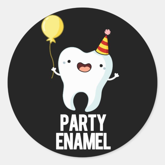 Party Enamel Funny Tooth Pun Dark BG Runder Aufkleber (Vorderseite)
