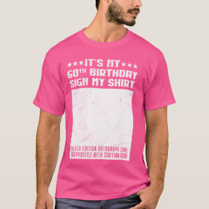 Party Es ist mein 60. Geburtstag Unterschreiben Si T-Shirt