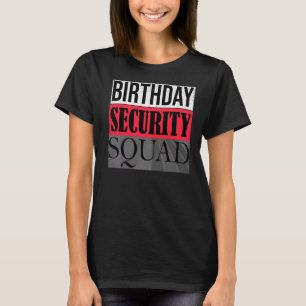 Party für die Geburtstagssicherheit Squad Family T-Shirt
