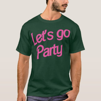 Party "Go" lasse T-Shirt