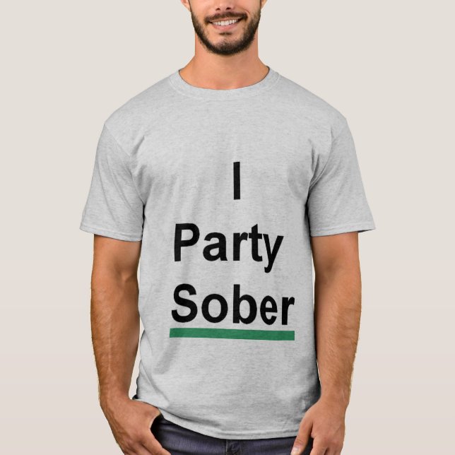 Party I nüchtern T-Shirt (Vorderseite)