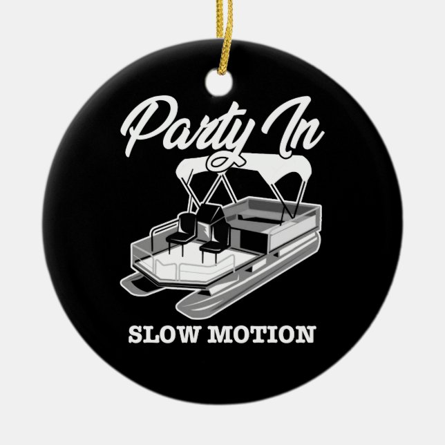 Party IN LANGSAM BEWEGUNG Pontoon Boot Keramik Ornament (Vorne)