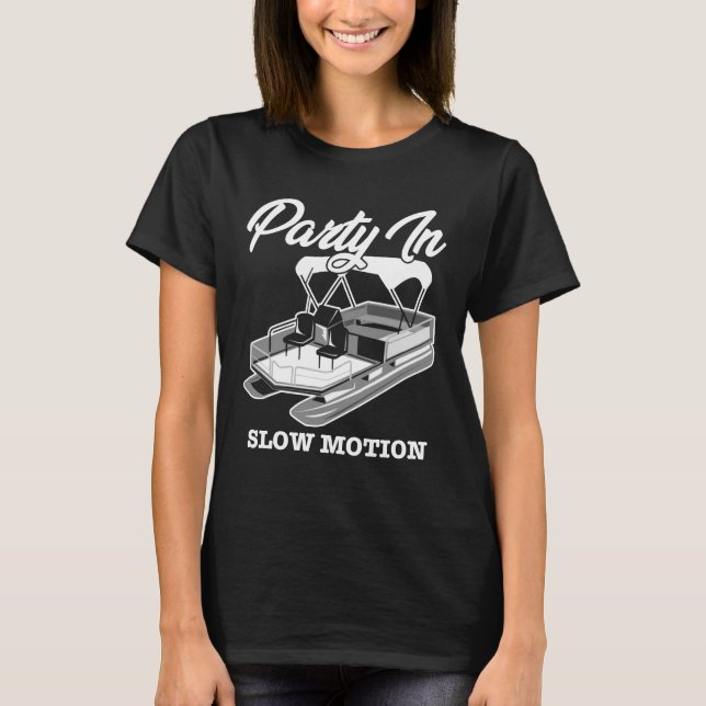 Party IN LANGSAM MÖGLICHKEIT Pontoon Shirt (Vorderseite)