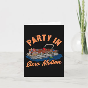 Party in langsamer Bewegung Funny Pontoon Boot Shi Karte