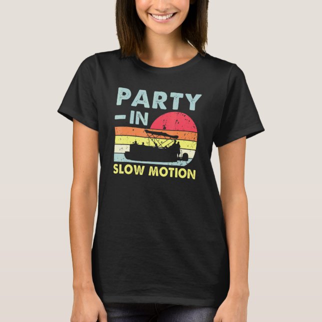 Party in langsamer Bewegung Pontoon Boat Retro Vin T-Shirt (Vorderseite)