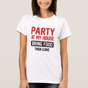 Party in meinem Haus T-Shirt