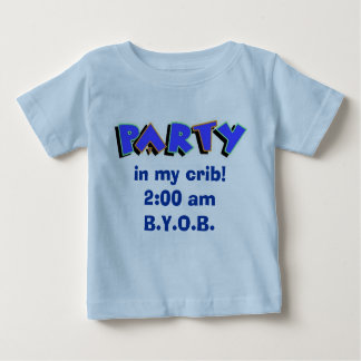 Party in meiner Krippe! Baby T-shirt