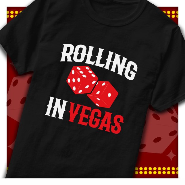 Party in Vegas Rolling in Vegas Las Vegas T-Shirt (Von Creator hochgeladen)