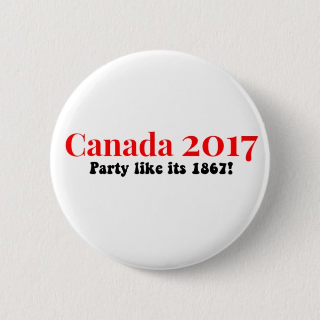 Party Kanadas 150 im Jahre 2017 mögen 1867 Button (Vorderseite)