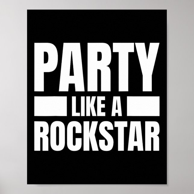 Party like a Rockstar - Funny Musician Novelty Quo Poster (Vorne)
