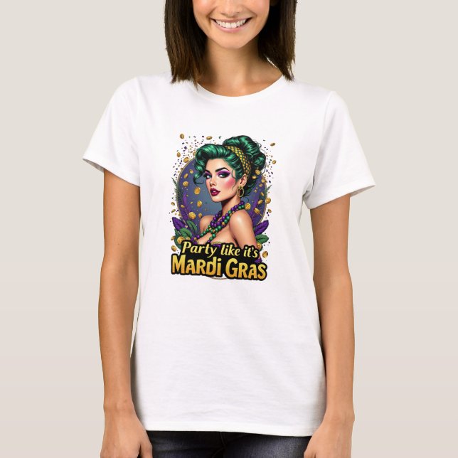 Party Like It’s Mardi Gras T-Shirt (Vorderseite)