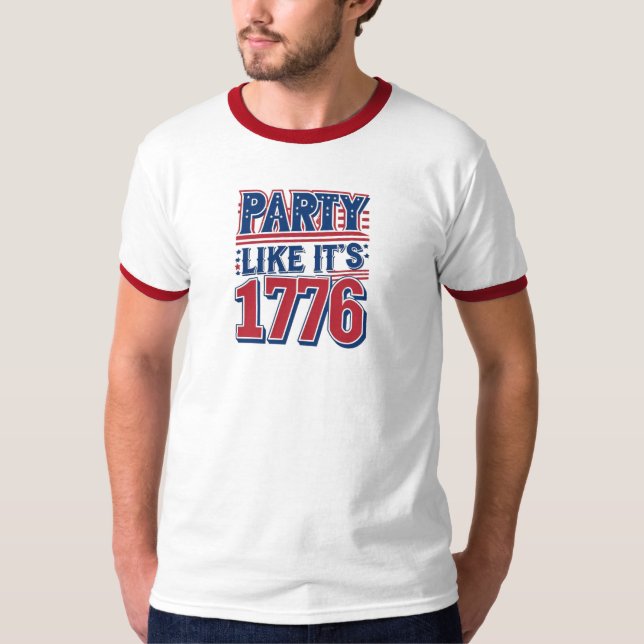 Party Like It's 1776 - 4. Juli T - Shirt (Vorderseite)
