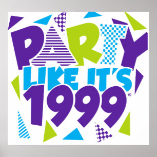 Party like It's 1999®™ Poster - Design 01