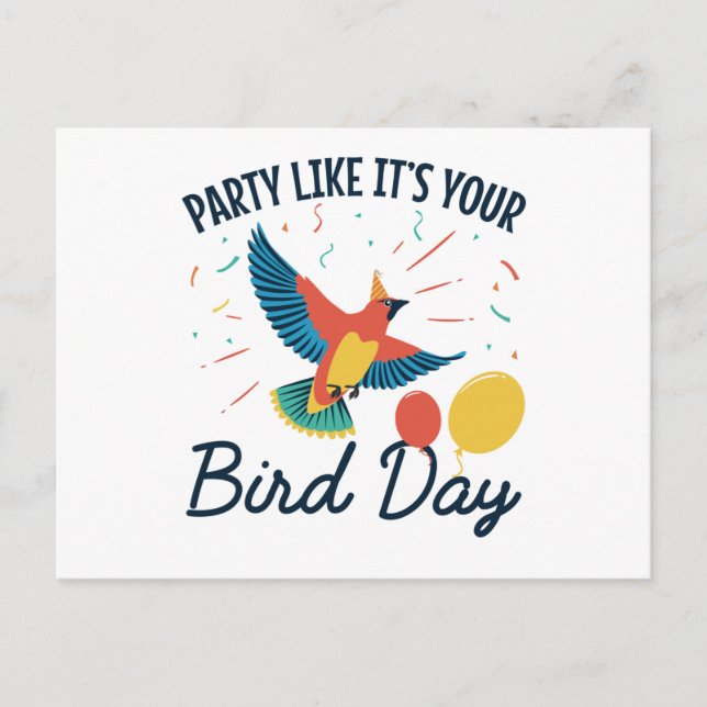 Party Like It's Your Bird Day Funny Birthday Postkarte (Vorderseite)