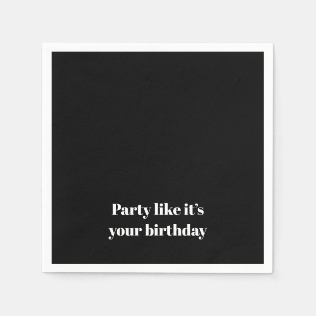 'Party Like It's Your Birthday' Birthday Party Serviette (Vorderseite)