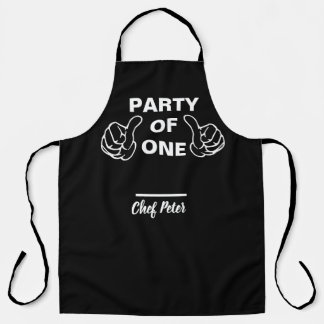 Party Of One Chef Apron - Funny Custom Kitchen Gif Schürze