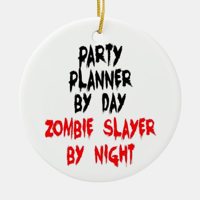 Party Planner Zombie Slayer Keramikornament (Vorne)