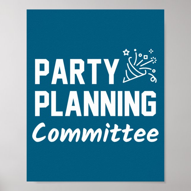 Party Planning Committee Meme Funny Quote  Poster (Vorne)