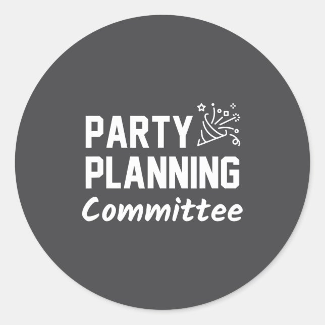 Party Planning Committee Meme Funny Quote  Runder Aufkleber (Vorderseite)