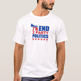 Party-Politik des Enden-zwei T-Shirt