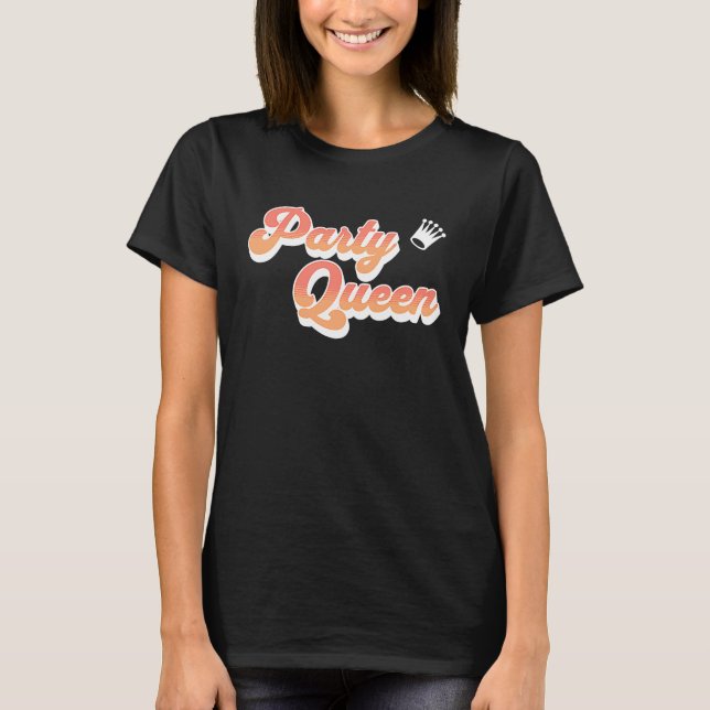 Party Queen Pink Coral Text Crown Niedlich Cook T-Shirt (Vorderseite)