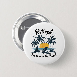 Party Sommer Ruhestand Sehen Sie Uns Am Strand Button