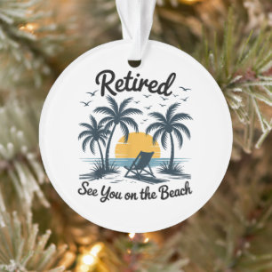 Party Sommer Ruhestand Wir sehen uns am Strand Ornament