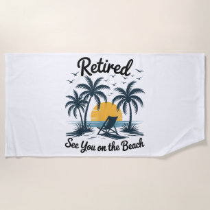 Party Sommer Ruhestand Wir sehen uns am Strand Strandtuch