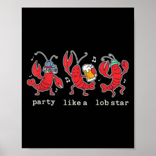 Party wie ein Lob Star Funny Lobster Tanz Musik Poster