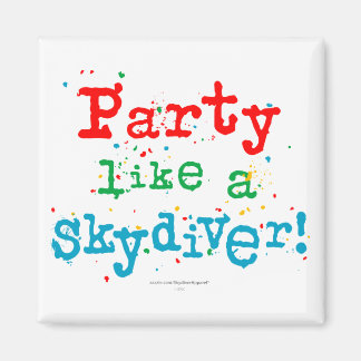 Party wie ein SKYDIVER! Magnet
