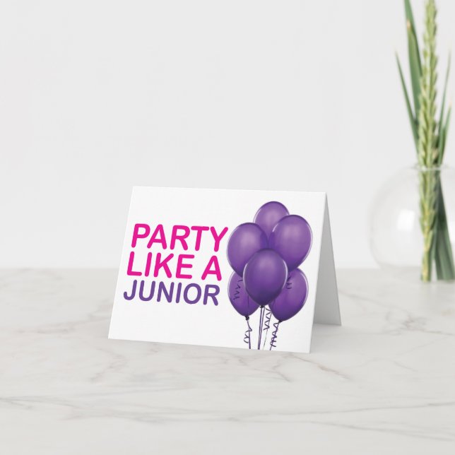 Party wie eine Juniorkarte zum Geburtstag Karte (Vorderseite)