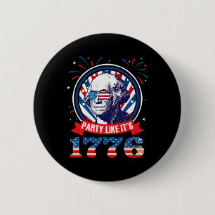 Party wie es ist 1776 4. Juli George Washington Button
