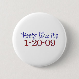 Party wie es ist 1-20-2009 button