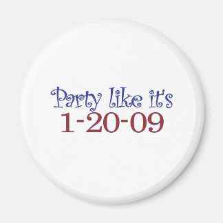 Party, wie es ist 1-20-2009 magnet
