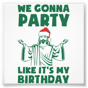 Party, wie es ist ein Weihnachtsgeburt Fotodruck