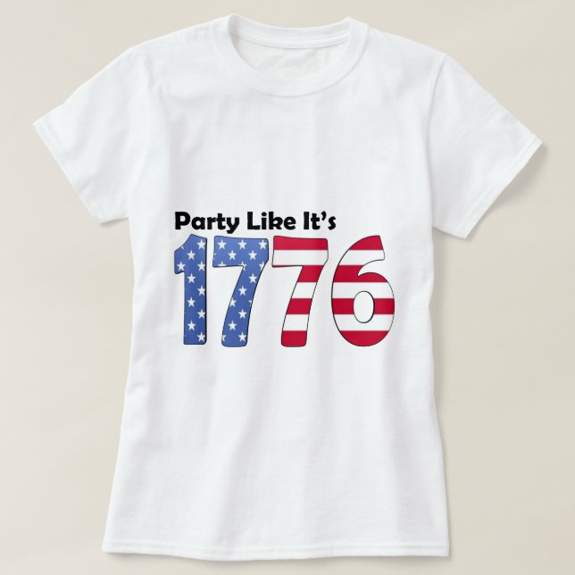 Party wie es ist Flagge 1776 T-Shirt (Design vorne)