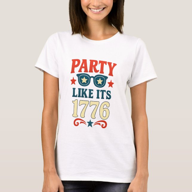Party Wie sein Unglaublich witzig Unabhängigkeitst T-Shirt (Vorderseite)