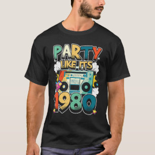Party wie seine 1980 80er 90er Jahre Kostüm Retro  T-Shirt